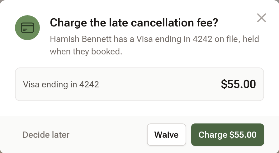 The Charge the late cancellation fee? prompt showing the client, the card ending 4242, the amount, and Charge, Waive and Decide later buttons