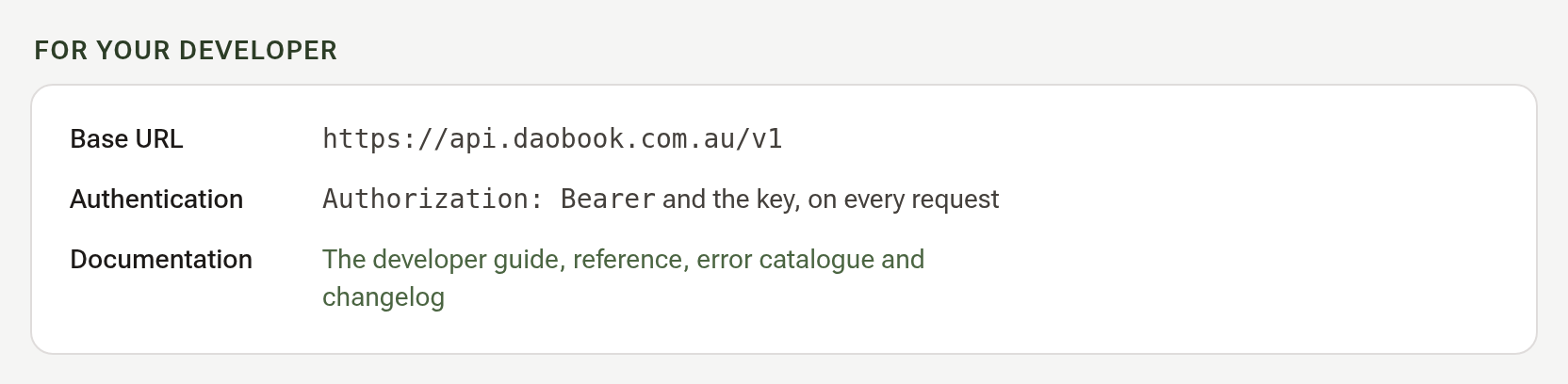 The For your developer group: Base URL, Authentication and a link to the documentation
