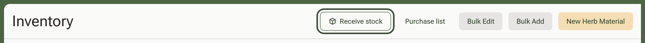 The Inventory header with the Receive stock button highlighted, beside Purchase list, Bulk Edit, Bulk Add and New Herb Material