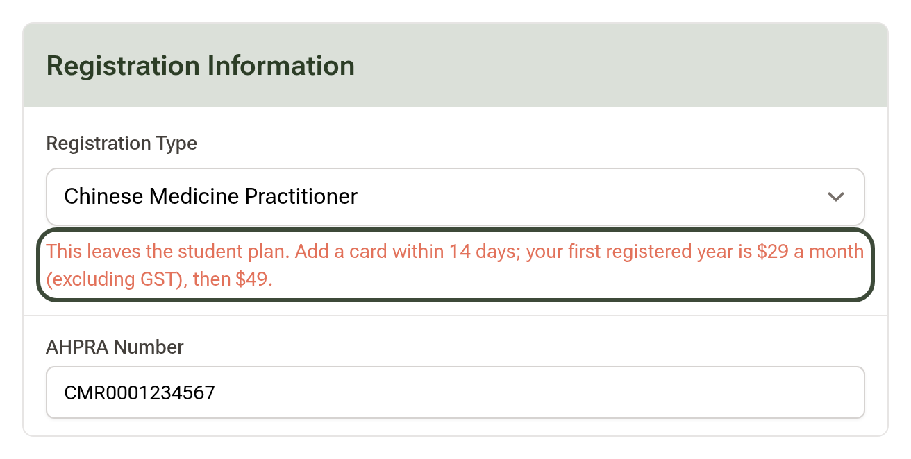 The Registration Information card with Registration Type changed to Chinese Medicine Practitioner, a note reading This leaves the student plan. Add a card within 14 days; your first registered year is $29 a month (excluding GST), then $49, and an AHPRA number entered